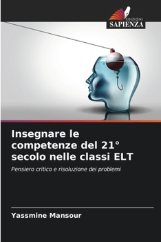 Paperback Insegnare le competenze del 21° secolo nelle classi ELT [Italian] Book