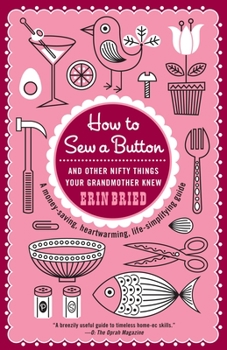 Paperback How to Sew a Button: And Other Nifty Things Your Grandmother Knew Book