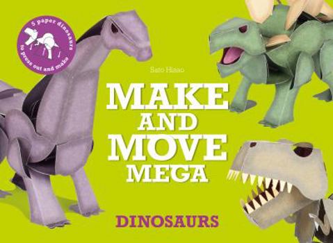 Hardcover Make and Move Mega: Dinosaurs Book