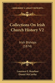 Paperback Collections On Irish Church History V2: Irish Bishops (1874) Book