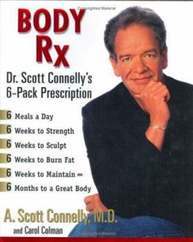 Hardcover Body RX: Dr. Scott Connelly's 6-Pack Prescription Book