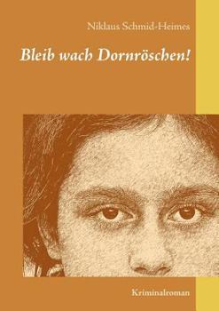 Paperback Bleib wach Dornröschen!: Kriminalroman [German] Book