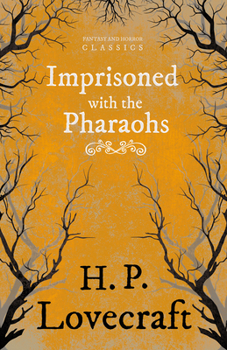 Paperback Imprisoned with the Pharaohs (Fantasy and Horror Classics); With a Dedication by George Henry Weiss Book