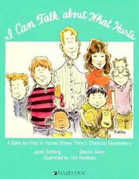 Paperback I Can Talk about What Hurts: A Book for Kids in Homes Where There's Chemical Dependency Book