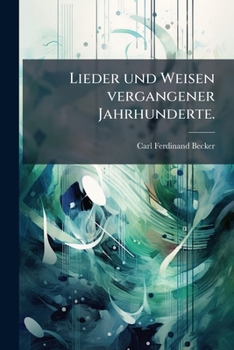 Paperback Lieder und Weisen vergangener Jahrhunderte. [German] Book