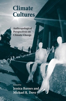 Paperback Climate Cultures: Anthropological Perspectives on Climate Change Book