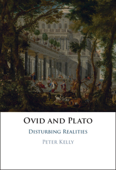 Hardcover Ovid and Plato: Disturbing Realities Book