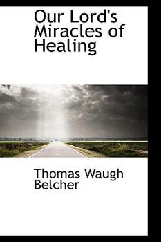 Our Lord's Miracles of Healing