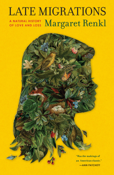 Paperback Late Migrations: A Natural History of Love and Loss Book