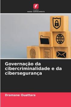 Paperback Governação da cibercriminalidade e da cibersegurança [Portuguese] Book