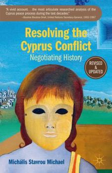 Paperback Resolving the Cyprus Conflict: Negotiating History Book