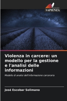 Paperback Violenza in carcere: un modello per la gestione e l'analisi delle informazioni [Italian] Book