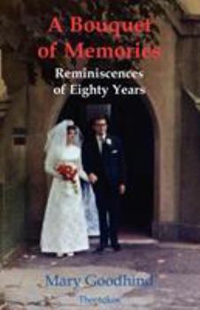 Paperback A Bouquet of Memories: Reminiscences of Eighty Years Book