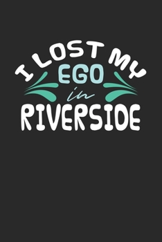 Paperback I lost my ego in Riverside: 6x9 - notebook - dot grid - city of birth Book