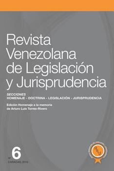 Paperback Revista Venezolana de Legislación y Jurisprudencia N° 6: Homenaje a Arturo Luis Torres-Rivero [Spanish] Book