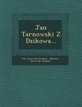 Paperback Jan Tarnowski Z Dzikowa... [Polish] Book