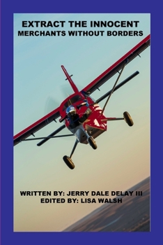 Paperback Extract The Innocent: Merchants Without Borders Book