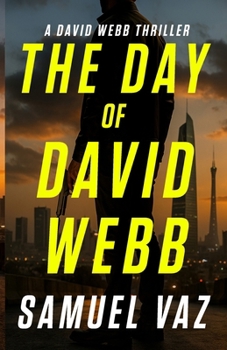 The Day of David Webb (David Webb thrillers)