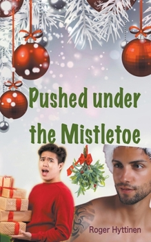 Paperback Pushed Under the Mistletoe Book