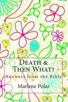 Paperback Death & Then What?: Answers from the Bible Book