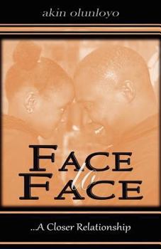 Paperback Face to Face: A Closer Relationship Book