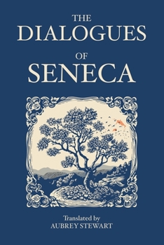 Paperback The Dialogues of Seneca Book