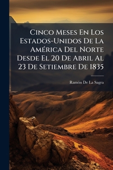 Cinco Meses En Los Estados Unidos de la Am�rica del Norte