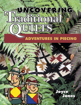 Paperback Uncovering Traditional Quilts: Adventures in Piecing Book