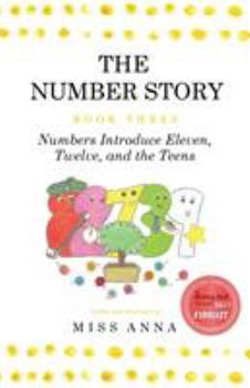 Paperback The Number Story 3 / The Number Story 4: Numbers Introduce Eleven, Twelve, and the Teens / Numbers Teach Children Their Ordinal Names Book