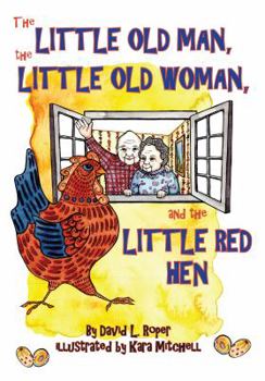 Paperback The Little Old Man, the Little Old Woman, and the Little Red Hen Book