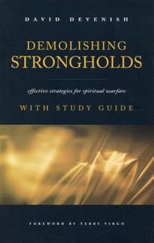 Paperback Demolishing Strongholds: Effective Strategies for Spiritual Warfare Book