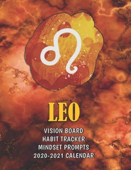 Leo . Vision Board . Habit Tracker . Mindset Prompts . 2020 - 2021 Calendar