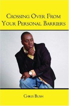 Paperback Crossing Over From Your Personal Barriers Book