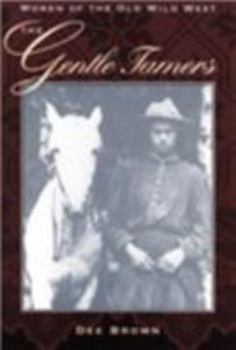 Paperback The Gentle Tamers: Women of the Old Wild West Book