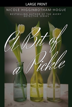 A Bit of a Pickle (The Simmons Series) - Book #2 of the Simmons