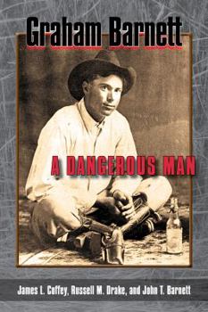 Hardcover Graham Barnett: A Dangerous Man Book