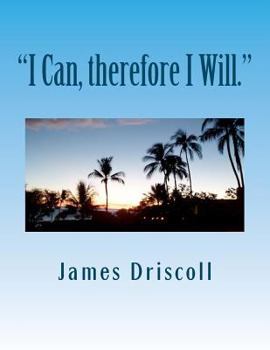 Paperback "I Can, therefore I Will.": I Can Do Anything I Put My Mind To. Book
