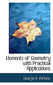 Paperback Elements of Geometry with Practical Applications Book