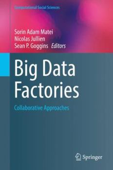 Hardcover Big Data Factories: Collaborative Approaches Book