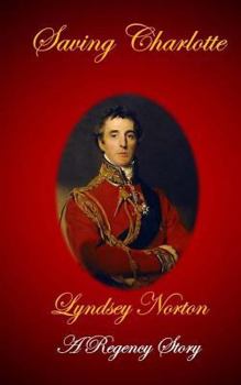 Paperback Saving Charlotte: A Regency Story Book