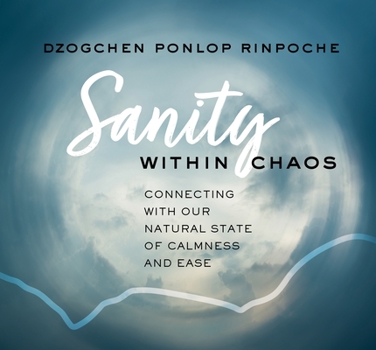 Audio CD Sanity Within Chaos: Connecting with Our Natural State of Calmness and Ease Book
