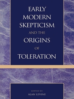 Paperback Early Modern Skepticism and the Origins of Toleration Book