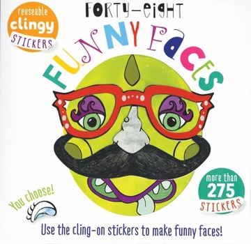 Paperback Forty Eight Funny Faces: Use the Cling-On Stickers to Make Funny Faces! Book