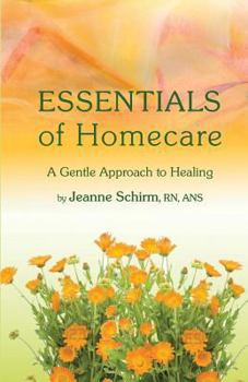 Paperback Essentials of Homecare: A Gentle Approach to Healing Book