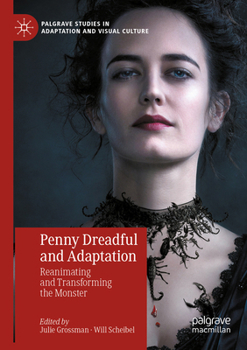 Paperback Penny Dreadful and Adaptation: Reanimating and Transforming the Monster Book
