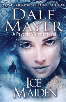 Ice Maiden: A Psychic Visions Novel - Book #18 of the Psychic Visions