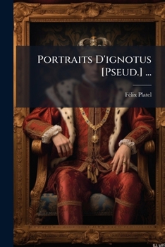 Paperback Portraits D'ignotus [Pseud.] ... [French] Book