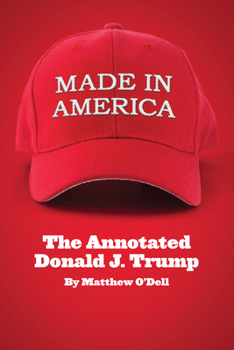 Paperback Made in America: The Annotated Donald J. Trump Book