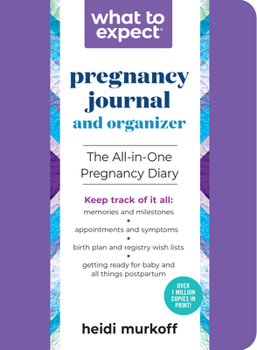 Spiral-bound The What to Expect Pregnancy Journal & Organizer: The All-In-One Pregnancy Diary Book