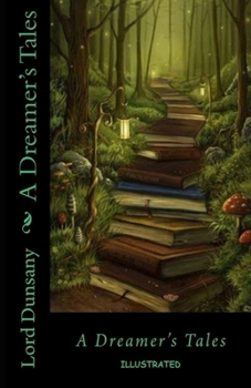 Paperback A Dreamer's Tales Illustrated Book